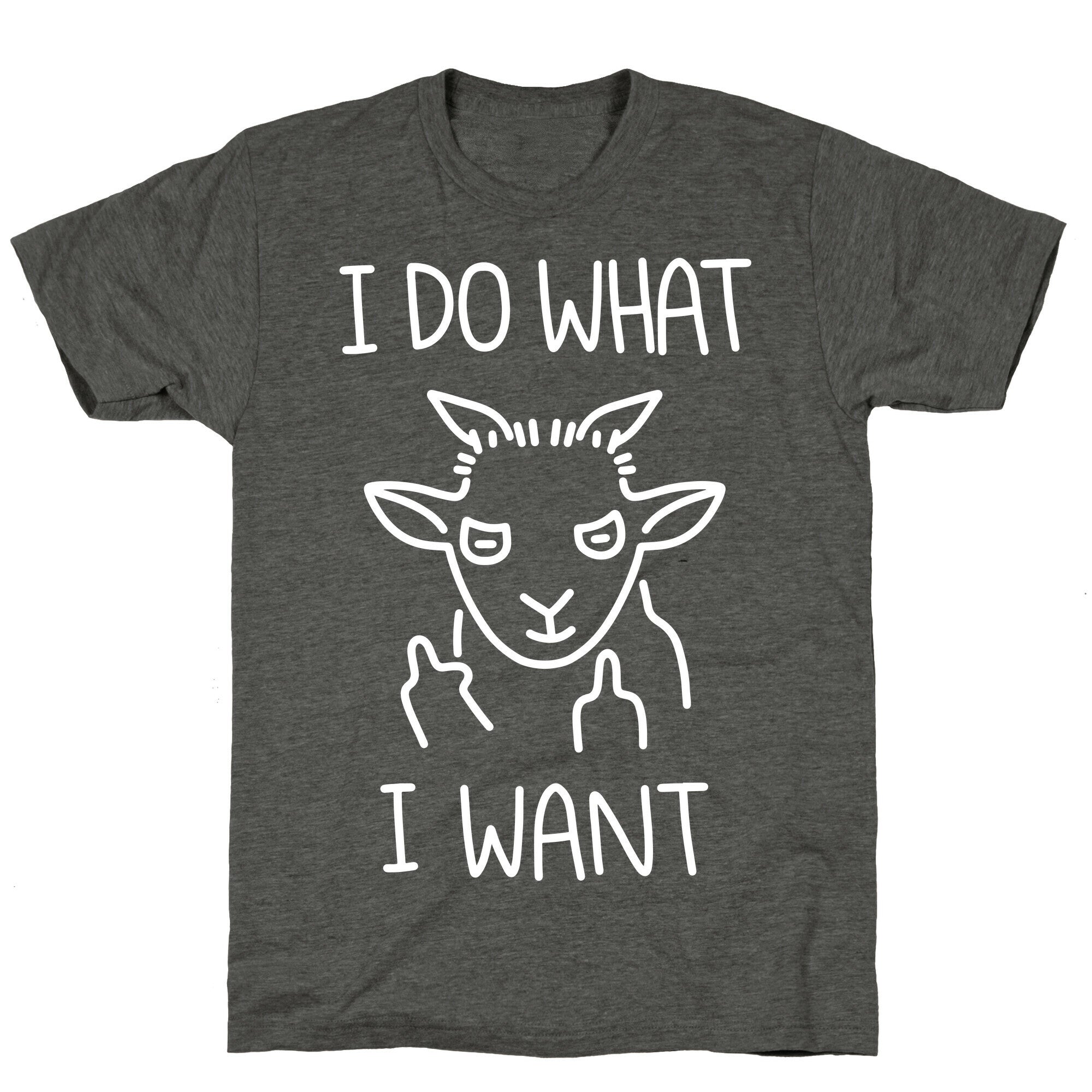 I Do What I Want (Goat) Unisex Triblend Tee